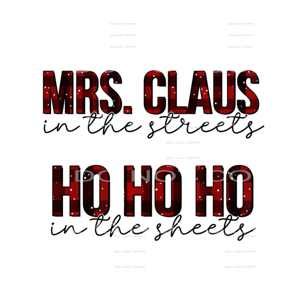 Mrs Claus in the streets ho ho ho in the sheets #7452 
