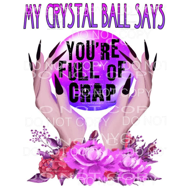 My Crystal Ball Says You’re Full Of Crap Hands Black Nails 