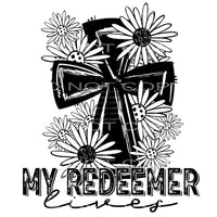 my redeemer lives #5009 Sublimation transfers - Heat 