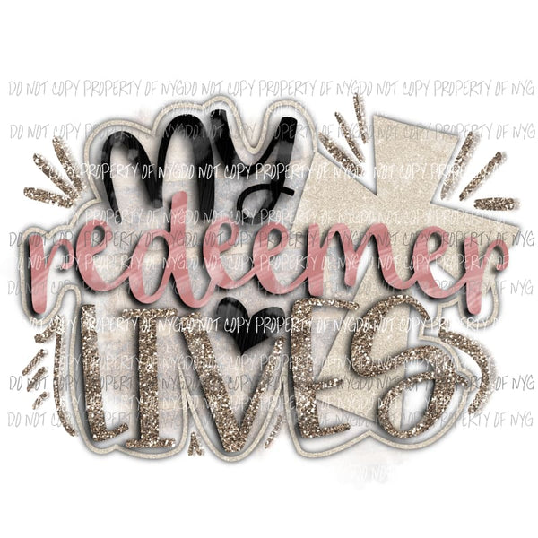 My Redeemer Lives Sublimation transfers Easter Heat Transfer
