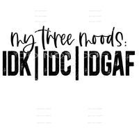 my three words IDK IDC IDGAF #4782 Sublimation transfers - 