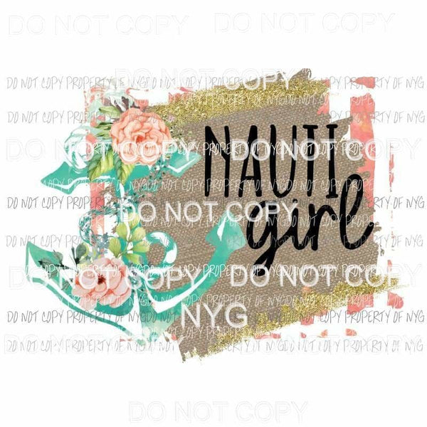 Nauti Girl nautical anchor flowers Sublimation transfers Heat Transfer