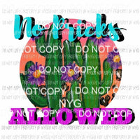 No Pricks Allowed cactus Sublimation transfers Heat Transfer