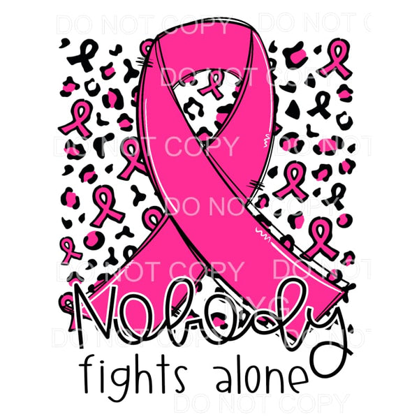 Nobody Fights Alone Pink Awareness Ribbon Leopard #1266 