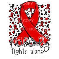 Nobody Fights Alone Red Awareness Ribbon Leopard #1255 