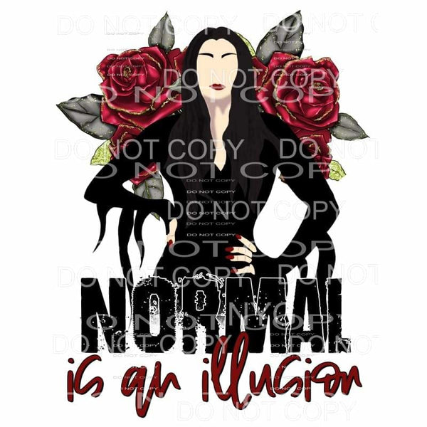 Normal Is An Illusion Red Roses Morticia Addams Family 