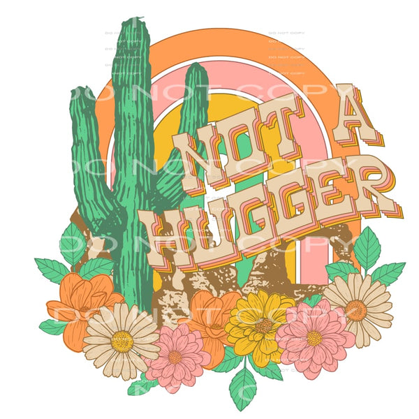 not a hugger #6485 Sublimation transfers - Heat Transfer