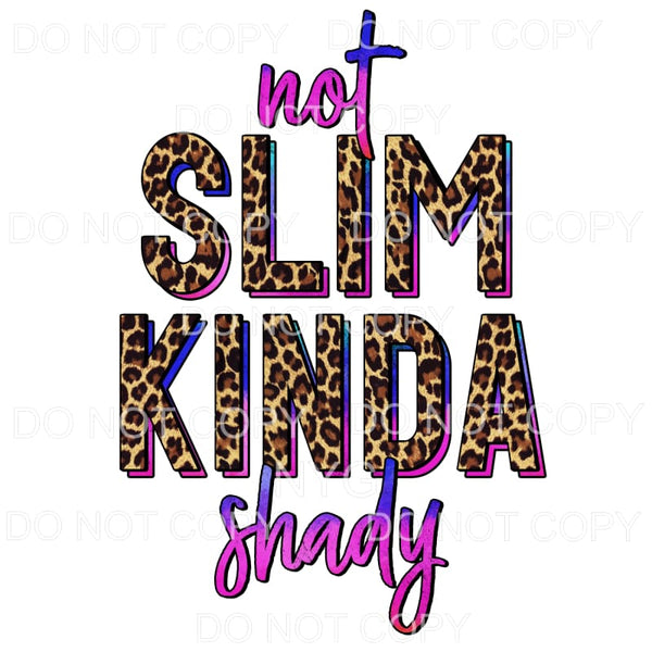 Not Slim Kinda Shady Blue Purple Ombre Leopard Sublimation 