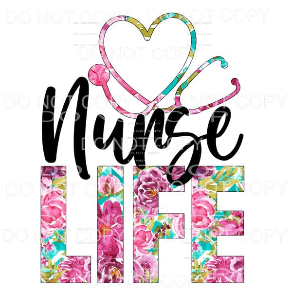 Nurse Life Floral Stethoscope Sublimation transfers - Heat 