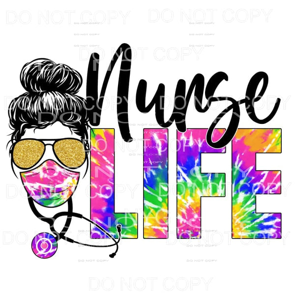 Nurse Life Messy Bun Tie Dye Stethoscope Mask Sublimation 