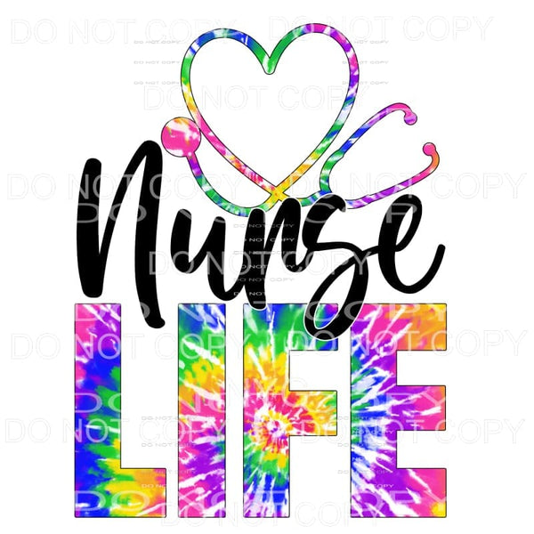 Nurse Life Tie Dye Stethoscope Sublimation transfers - Heat 