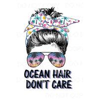 ocean hair dont care messy bun Sublimation transfers - Heat 