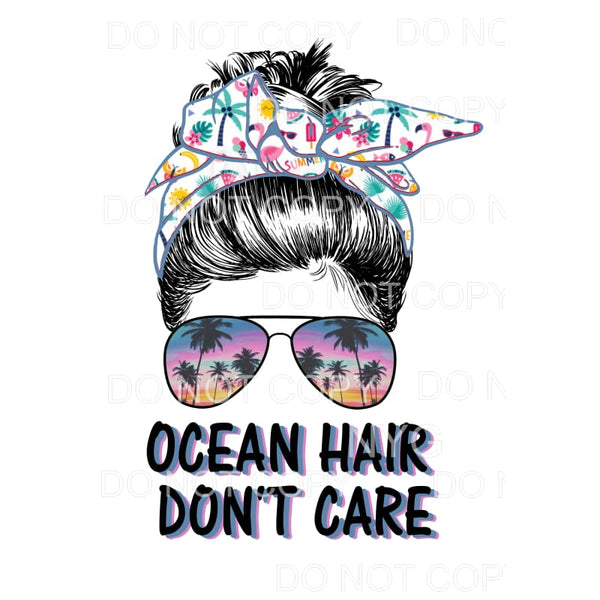 ocean hair dont care messy bun Sublimation transfers - Heat 