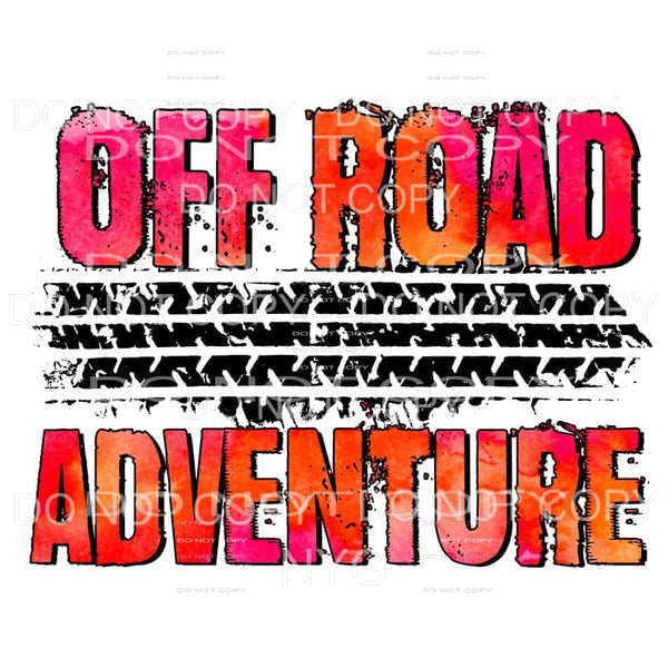 Off Road Adventure Tire Tracks Sublimation transfers - Heat 