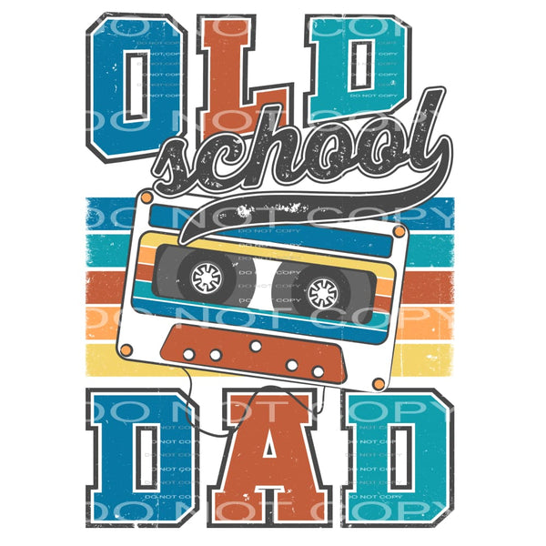 old school dad #6831 Sublimation transfers - Heat Transfer