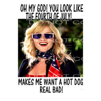 OMG you look like the 4th of july hot dog Sublimation 