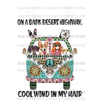 on a dark desert highway # 6 dogs Sublimation transfers Heat Transfer
