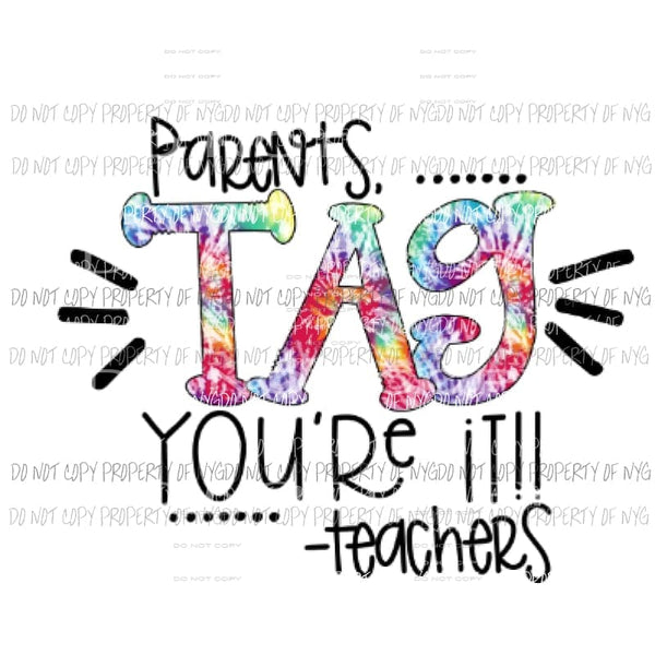 Parents tag youre it Sublimation transfers Heat Transfer