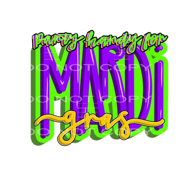 Party Hardy For Mardi Gras #2454 Sublimation transfers - 
