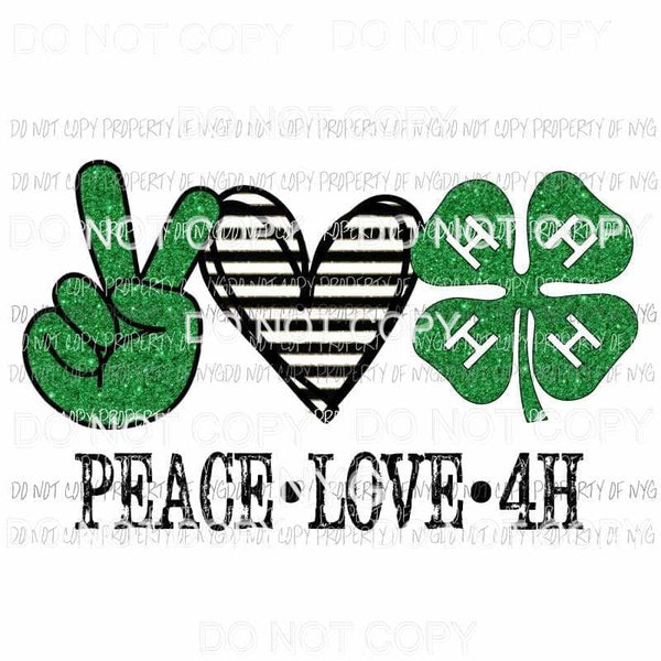 Peace Love 4H clover black stripes green Sublimation transfers Heat Transfer