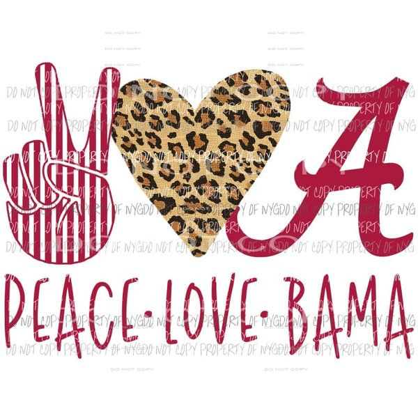 Peace Love Alabama 6 school mascot Sublimation transfers Heat Transfer