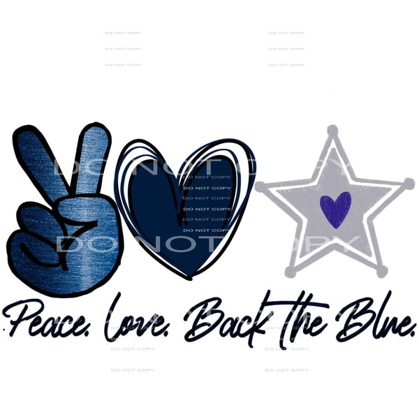 peace love back the blue #5092 Sublimation transfers - Heat 