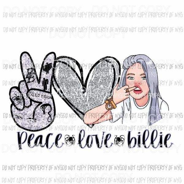 Peace Love Billie Ellish Sublimation transfers Heat Transfer