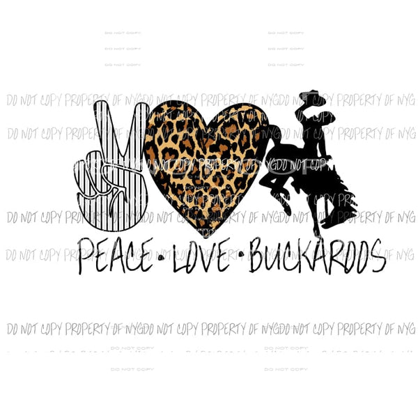 Peace Love Buckaroos Sublimation transfers Heat Transfer