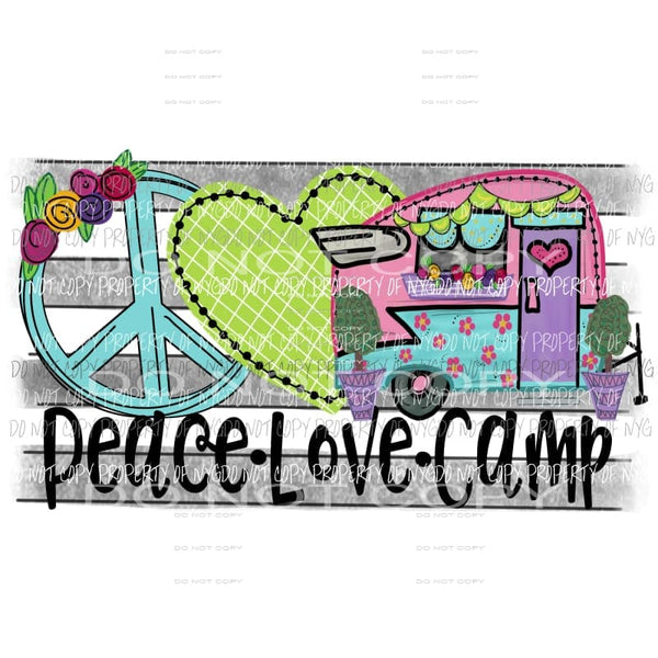 Peace Love Camp Sublimation transfers Heat Transfer