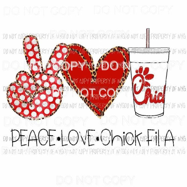 Peace Love Chick Fil A drink Sublimation transfers Heat Transfer