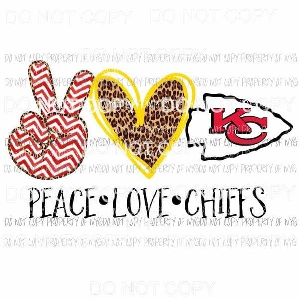 Peace Love Chiefs Kansas City Sublimation transfers Heat Transfer