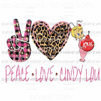 Peace Love Cindy Lou Grinch Sublimation transfers Heat Transfer