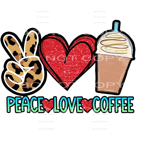 peace love coffee #6256 Sublimation transfers - Heat 