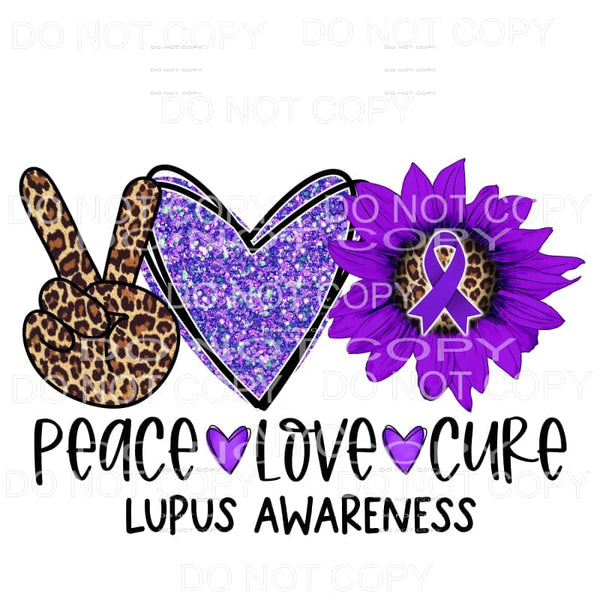 Peace Love Cure Lupus Awareness Sunflower Sublimation 