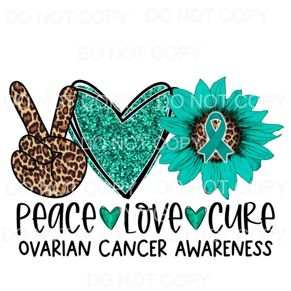Peace Love Cure Ovarian Cancer Awareness Leopard Teal 
