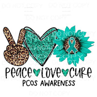 Peace Love Cure PCOS Awareness Sunflower Sublimation 