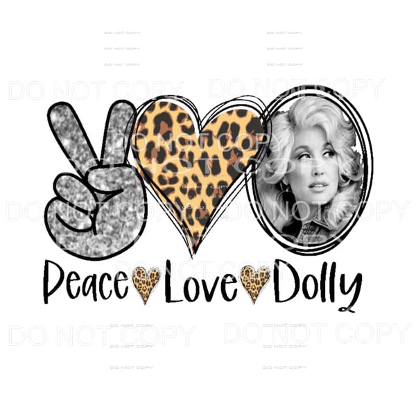 Peace Love Dolly # 1 Sublimation transfers - Heat Transfer