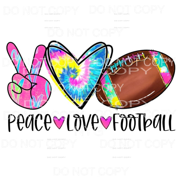 Peace Love Football Colorful Tie Dye Sublimation transfers -