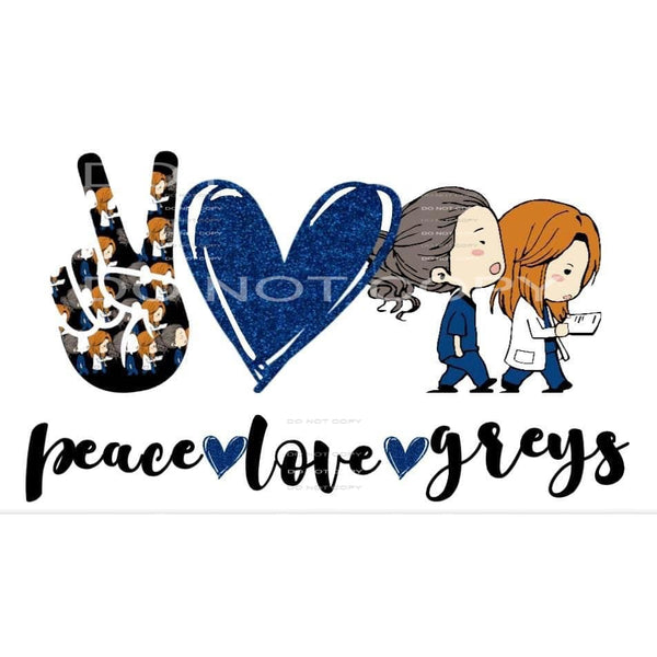 peace love greys #6032 Sublimation transfers - Heat Transfer