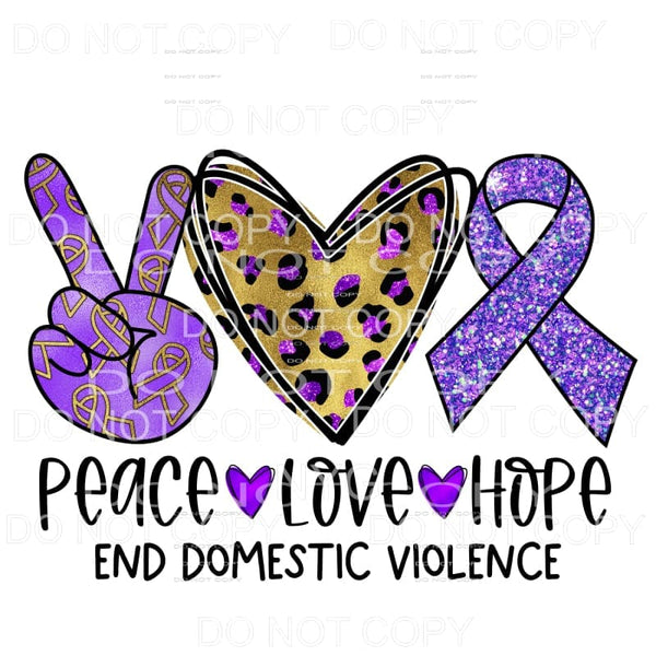 Peace Love Hope End Domestic Violence Leopard Sublimation 