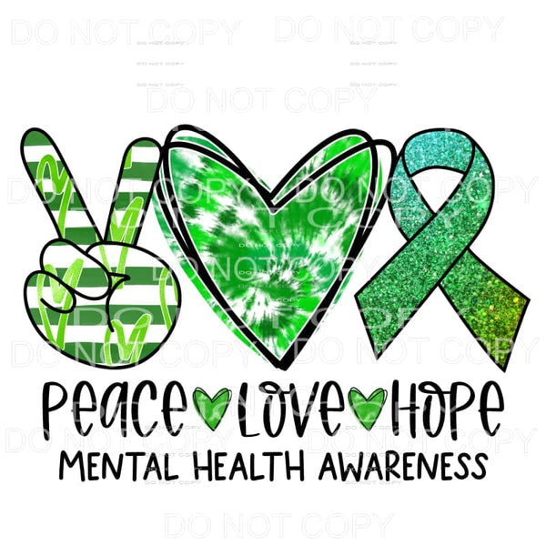 Peace Love Hope Mental Health Awareness Tie Dye Sublimation 