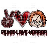 Peace Love Horror #1 Chuckie Sublimation transfers - Heat 