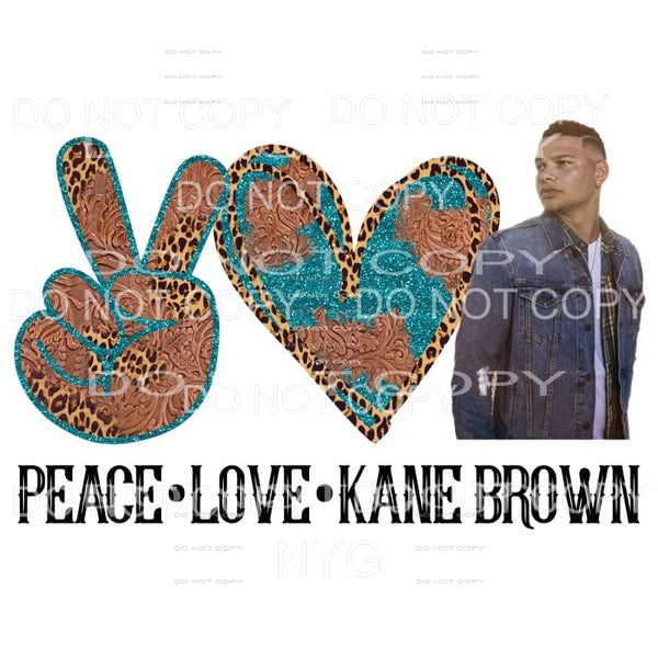 Peace Love Kane Brown Sublimation transfers - Heat Transfer