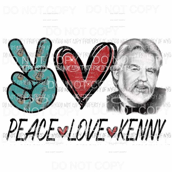 Peace Love Kenny Rogers Sublimation transfers Heat Transfer