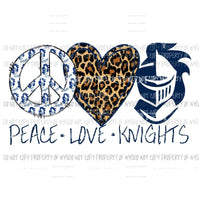 Peace Love Knights blue leopard Sublimation transfers Heat Transfer