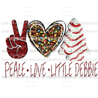 peace Love Little Debbie 1 Sublimation transfers Heat Transfer