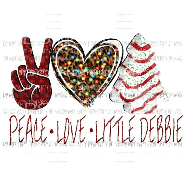 peace Love Little Debbie 1 Sublimation transfers Heat Transfer