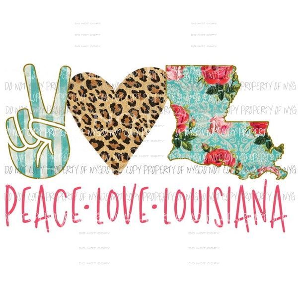 Peace Love Louisiana Sublimation transfers Heat Transfer