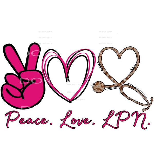 peace love LPN #5073 Sublimation transfers - Heat Transfer