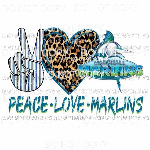 Peace Love Marlins Marshall Sublimation transfers Heat Transfer